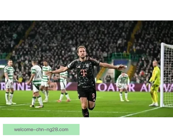 从欧冠关键数据看凯恩如何重塑顶级中锋比赛价值与时代进化趋势解析